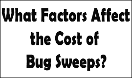 Bug Sweeping Cost Factors in Wokingham